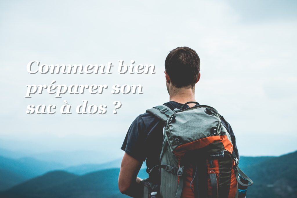 comment bien préparer son sac à dos