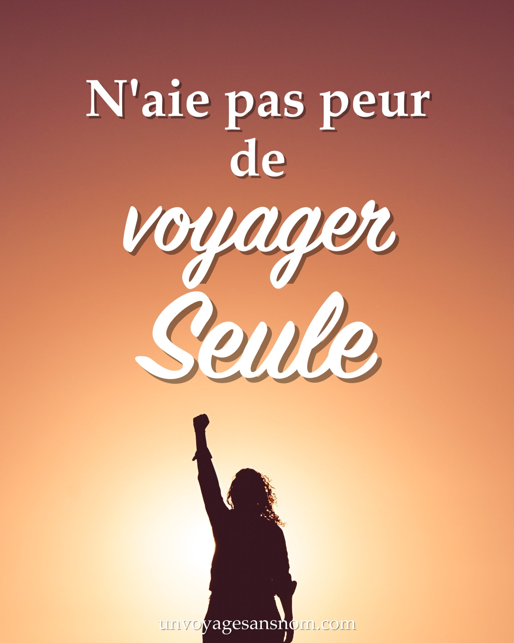 Tout quitter et partir seule en voyage soutien à une lectrice