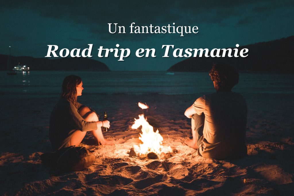 road trip en tasmanie australie