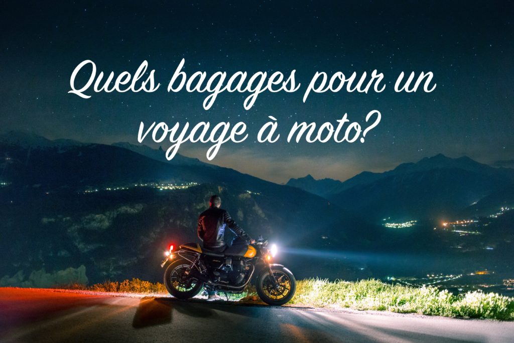 quels bagages pour un voyage à moto